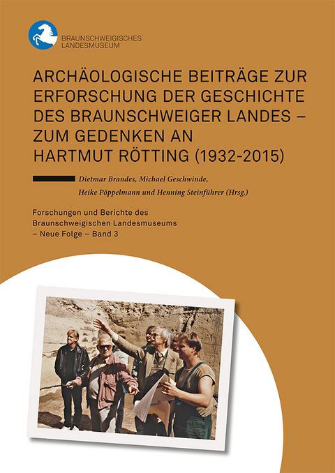 Archäologische Beiträge zur Erforschung der Geschichte des Braunschweiger Landes - Zum Gedenken an Hartmut Rötting (1932-2015) - 