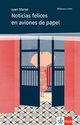 Noticias felices en aviones de papel - Juan Marsé