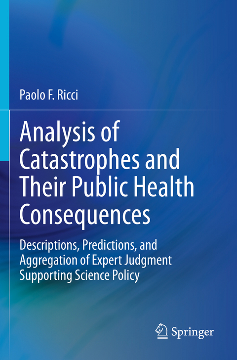 Analysis of Catastrophes and Their Public Health Consequences - Paolo F. Ricci