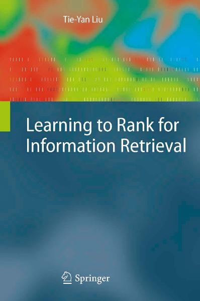 Learning to Rank for Information Retrieval - Tie-Yan Liu