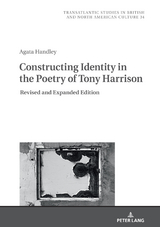 Constructing Identity in the Poetry of Tony Harrison - Agata Handley