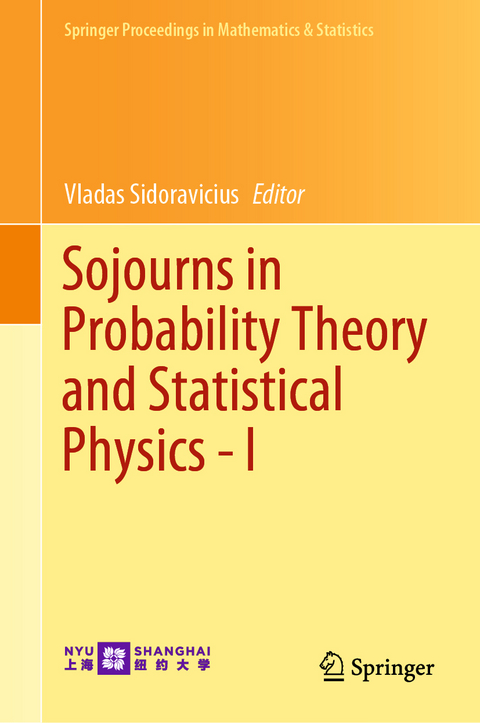 Sojourns in Probability Theory and Statistical Physics - I - 