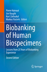 Biobanking of Human Biospecimens - Hainaut, Pierre; Vaught, Jim; Zatloukal, Kurt; Pasterk, Markus