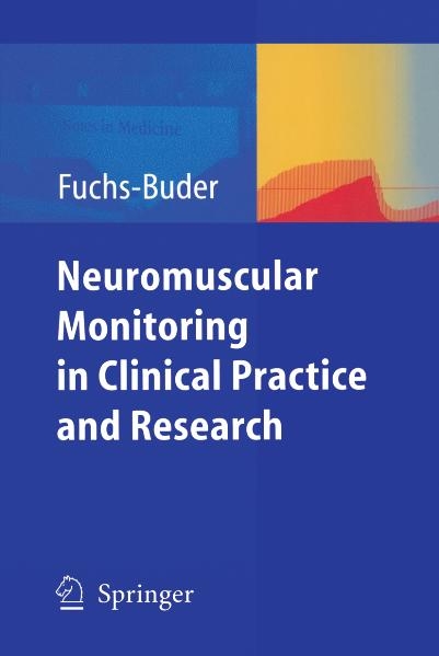 Neuromuscular Monitoring - Thomas Fuchs-Buder