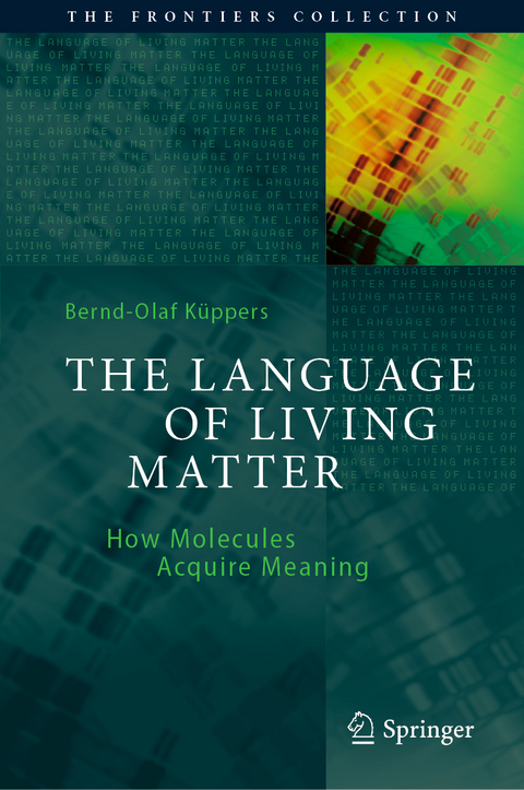 The Language of Living Matter - Bernd-Olaf Küppers