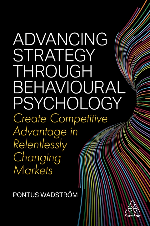 Advancing Strategy through Behavioural Psychology - Pontus Wadström