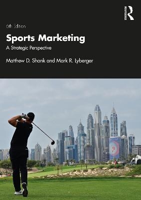 Sports Marketing - Matthew D. Shank, Mark R. Lyberger