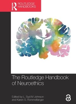 The Routledge Handbook of Neuroethics - 