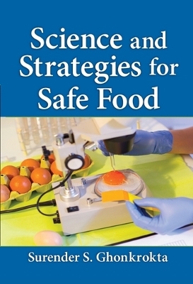 Science and Strategies for Safe Food - Surender S. Ghonkrokta