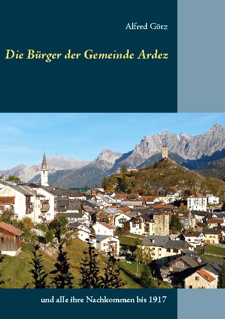 Die Bürger der Gemeinde Ardez - Alfred Götz