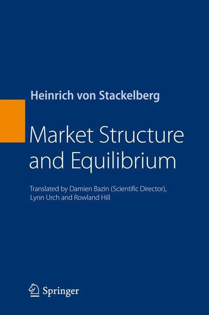 Market Structure and Equilibrium - Heinrich Von Stackelberg