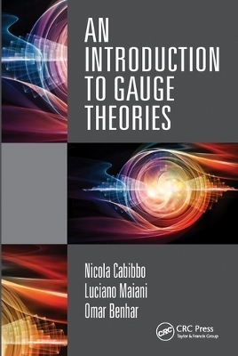 An Introduction to Gauge Theories - Nicola Cabibbo, Luciano Maiani, Omar Benhar