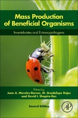 Mass Production of Beneficial Organisms - Morales-Ramos, Juan A.; Rojas, M. Guadalupe; Shapiro-Ilan, David I.