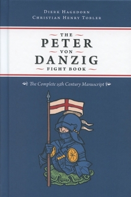 The Peter von Danzig Fight Book - Dierk Hagedorn, Christian Henry Tobler