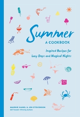 Summer: A Cookbook - Marnie Hanel, Jen Stevenson