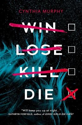 Win Lose Kill Die - Cynthia Murphy