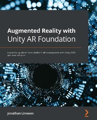 Augmented Reality with Unity AR Foundation - Jonathan Linowes