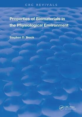 Properties Of Biomaterials In The Physiological Environment - Stephen D. Bruck