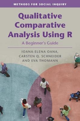 Qualitative Comparative Analysis Using R - Ioana-Elena Oana, Carsten Q. Schneider, Eva Thomann