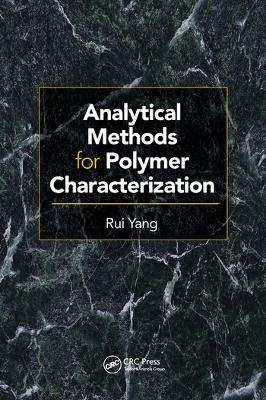 Analytical Methods for Polymer Characterization - Rui Yang