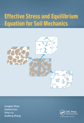 Effective Stress and Equilibrium Equation for Soil Mechanics - Longtan Shao, Xiaoxia Guo, Shiyi Liu, Guofeng Zheng