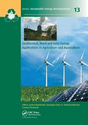 Geothermal, Wind and Solar Energy Applications in Agriculture and Aquaculture - 