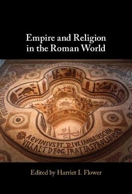 Empire and Religion in the Roman World - 