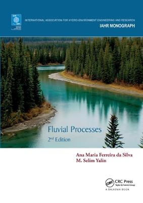 Fluvial Processes - Ana Maria Ferreira Da Silva, M. Selim Yalin