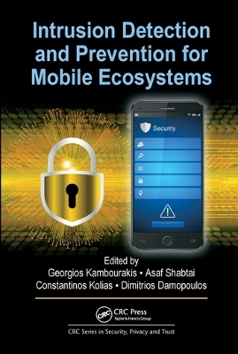 Intrusion Detection and Prevention for Mobile Ecosystems - 