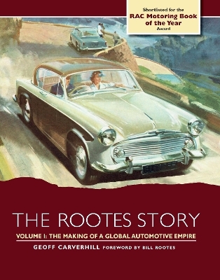 The Rootes Story - Geoff Carverhill