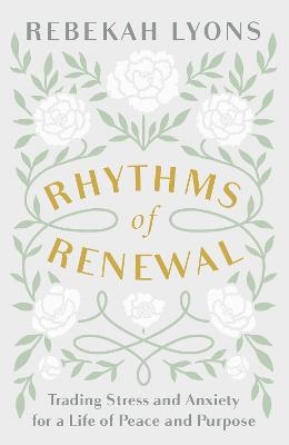 Rhythms of Renewal - Rebekah Lyons