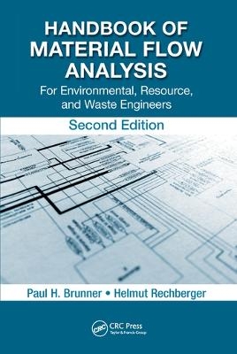 Handbook of Material Flow Analysis - Paul H. Brunner, Helmut Rechberger