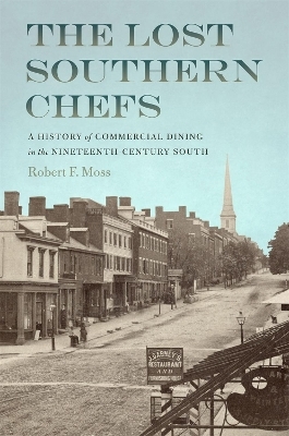 The Lost Southern Chefs - Robert F. Moss