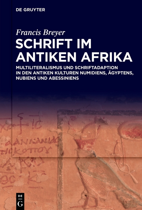 Schrift im antiken Afrika - Francis Breyer