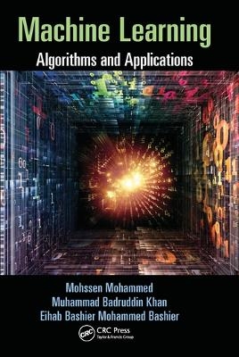 Machine Learning - Mohssen Mohammed, Muhammad Badruddin Khan, Eihab Bashier Mohammed Bashier