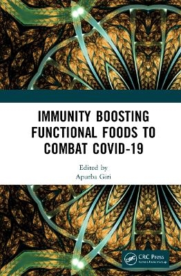 Immunity Boosting Functional Foods to Combat COVID-19 - 