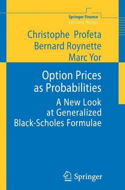 Option Prices as Probabilities - Christophe Profeta, Bernard Roynette, Marc Yor