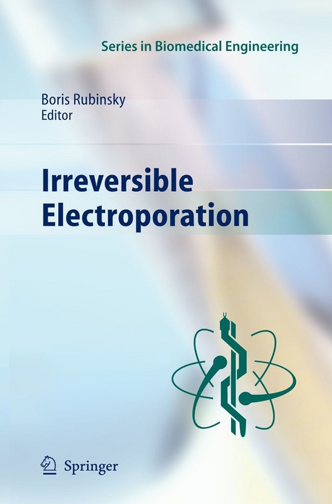 Irreversible Electroporation -  Boris Rubinsky