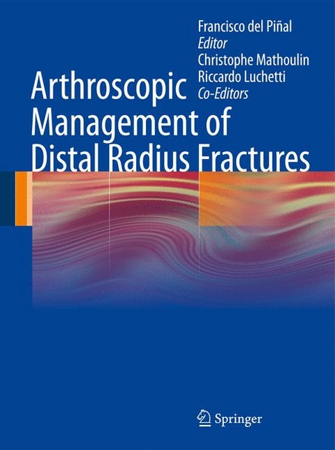 Arthroscopic Management of Distal Radius Fractures - 