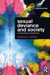 Sexual Deviance and Society - Worthen, Meredith G. F.