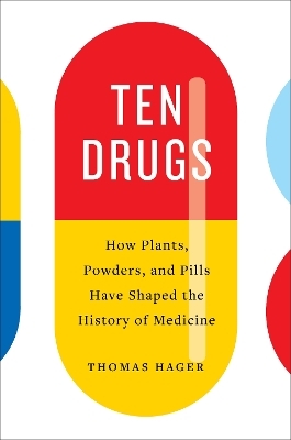 Ten Drugs - Thomas Hager