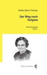 Der Weg nach Golgota - Marie Therese