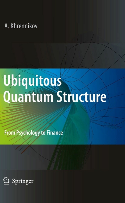 Ubiquitous Quantum Structure - Andrei Y. Khrennikov