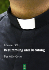 Bestimmung und Berufung - Johannes Stöhr