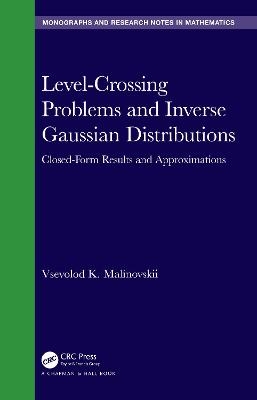 Level-Crossing Problems and Inverse Gaussian Distributions - M.S. Malinovskii