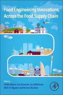 Food Engineering Innovations Across the Food Supply Chain - 