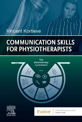 Communication Skills for Physiotherapists - Vincent Kortleve