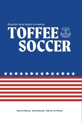 Toffee Soccer - David France, Rob Sawyer, Darren Griffiths