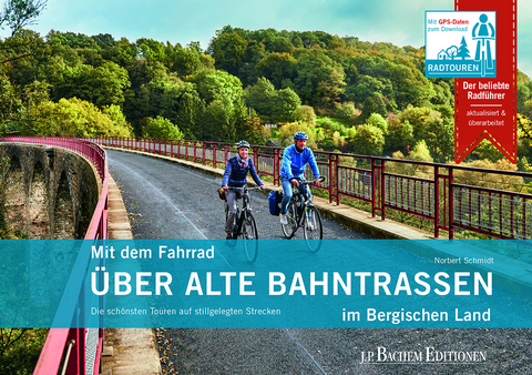 Mit dem Fahrrad über alte Bahntrassen im Bergischen Land - Norbert Schmidt