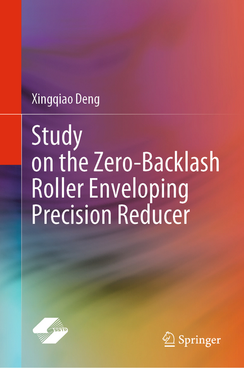 Study on the Zero-Backlash Roller Enveloping Precision Reducer - Xingqiao Deng